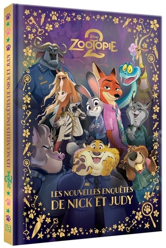 Zootopie 2. Les nouvelles enquêtes de Nick et Judy