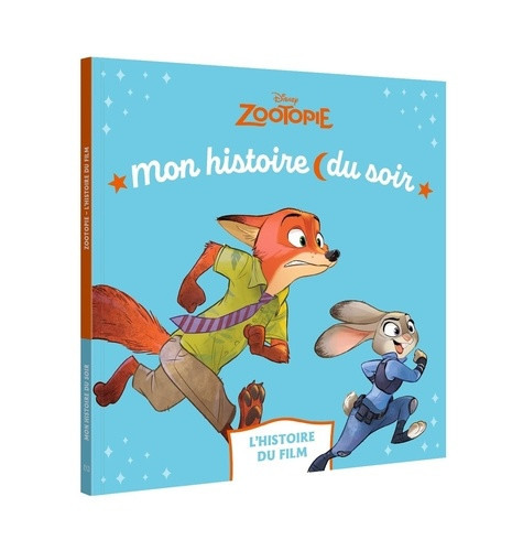 Zootopie. L'histoire du film