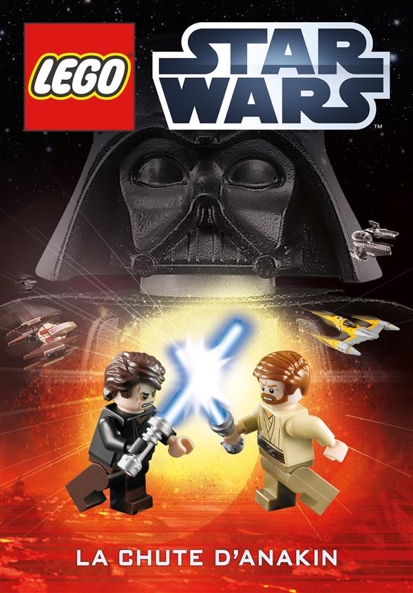Lego Star Wars. La chute d'Anakin