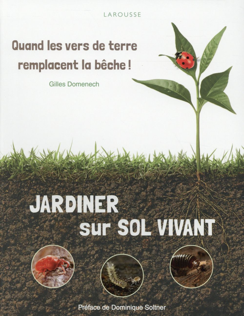 Jardiner sur sol vivant. Quand les vers de terre remplacent la bêche !