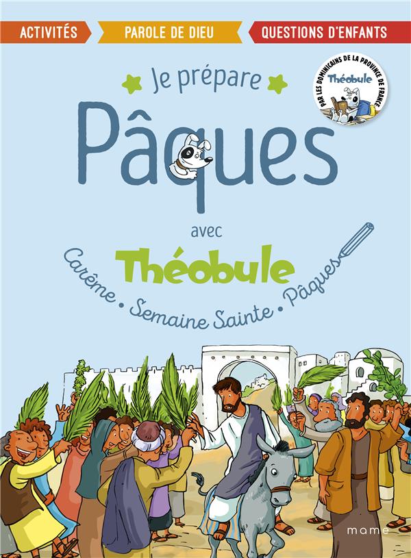 Je prépare Pâques avec Théobule. Carême, Semaine Sainte, Pâques