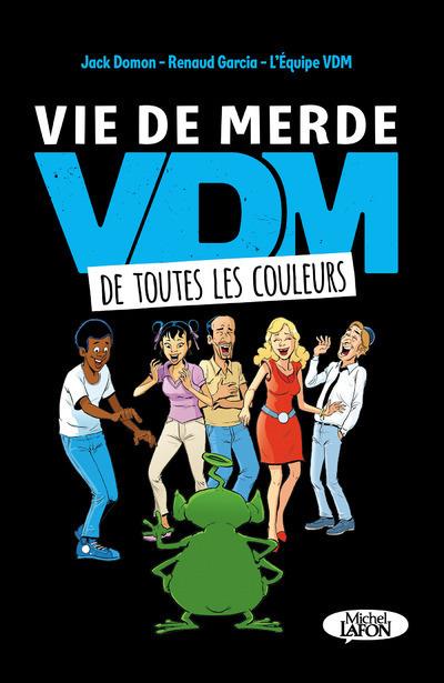 VDM de toutes les couleurs