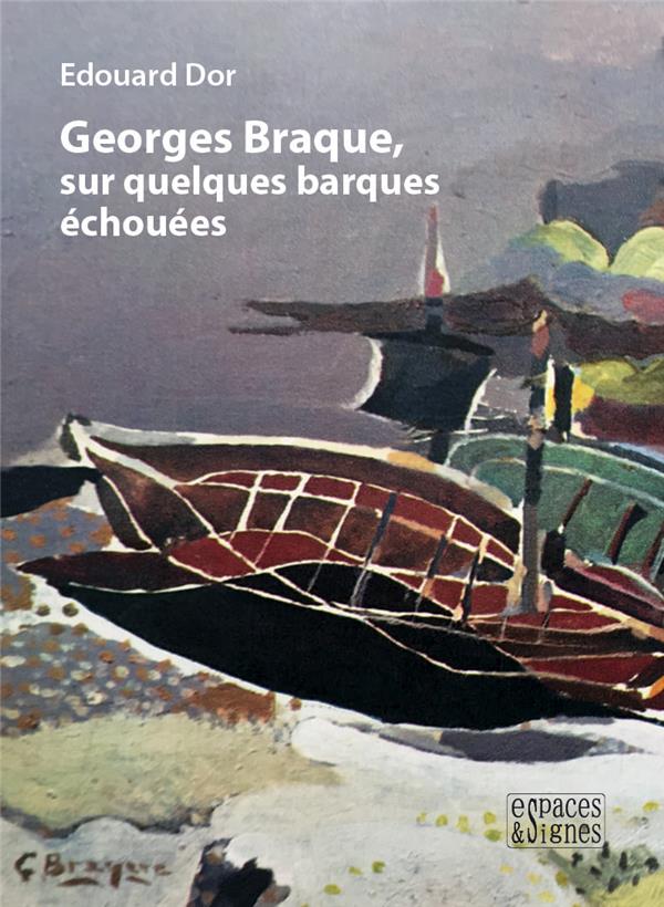 Georges Braque, sur quelques barques échouées