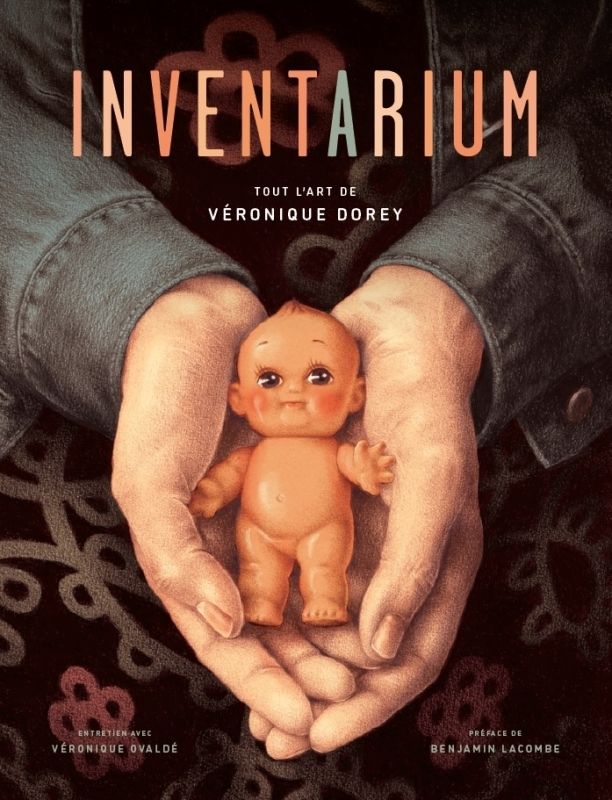 Inventarium. Tout l'art de Véronique Dorey