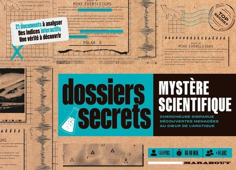 Dossiers secrets - Mystère scientifique. Chercheuse disparue, découvertes menacées, au coeur de l'Ar