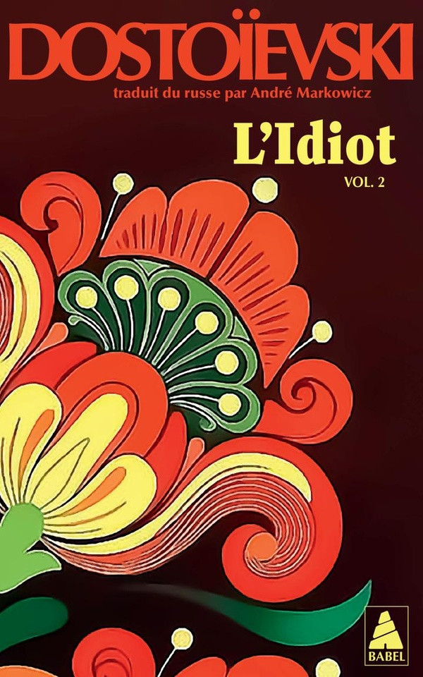 L'Idiot. Volume 2, Livres 3 et 4
