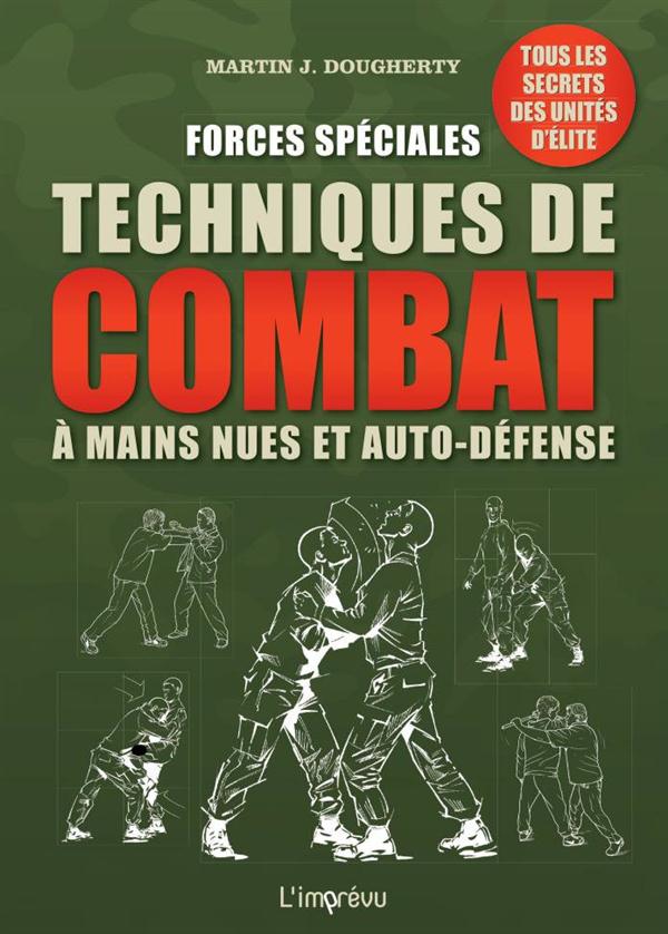 Forces spéciales, techniques de combat à mains nues et auto-défense