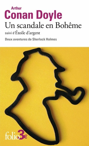 Sherlock Holmes : Un scandale en Bohême . Suivi d'Etoile d'argent