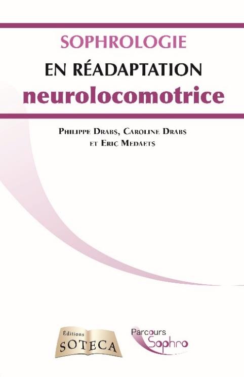 La sophrologie en réadaptation neurolocomotrice