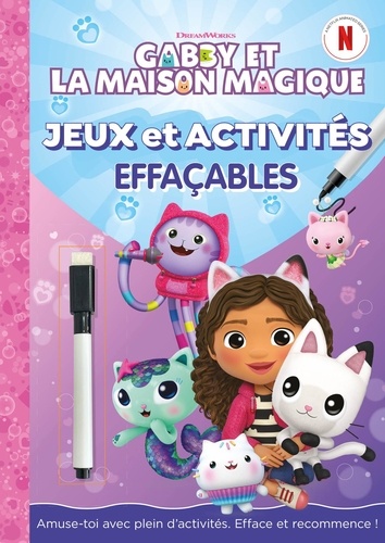 Gabby et la maison magique. Jeux et activités effaçables, avec un feutre