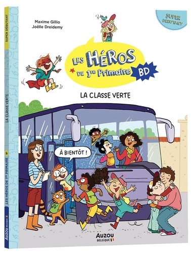 Les héros de 1re Primaire BD Super débutant. La classe verte