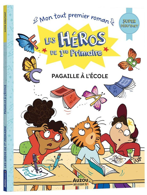 Les héros de 1re Primaire : Pagaille à l'école. Super débutant
