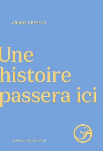 Une histoire passera ici