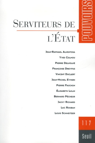 Pouvoirs N° 117 : Serviteurs de l'Etat