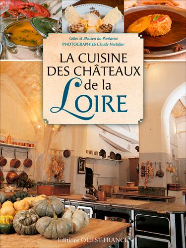 La cuisine des châteaux de la Loire