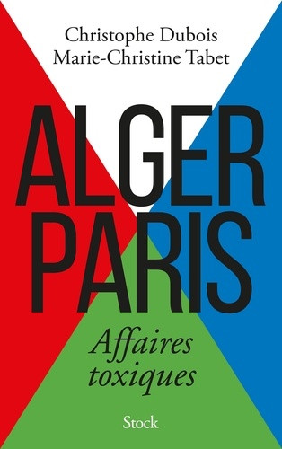 Alger-Paris. Affaires toxiques