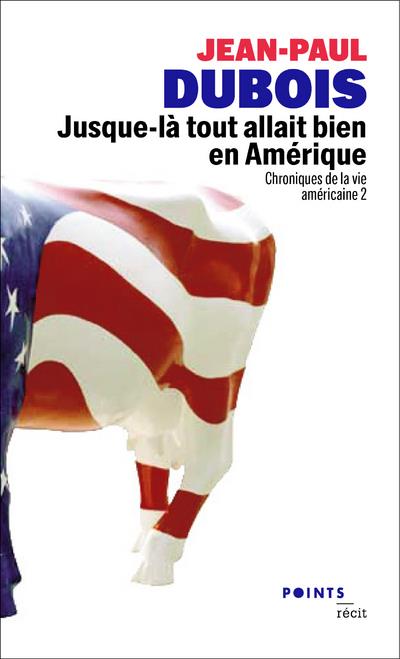 Chroniques de la vie américaine. Tome 2, Jusque-là tout allait bien en Amérique