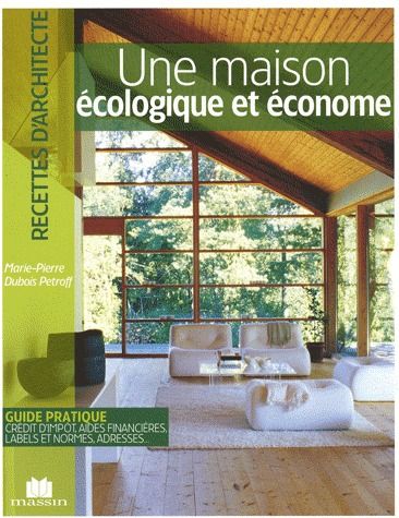 Une maison écologique et économe