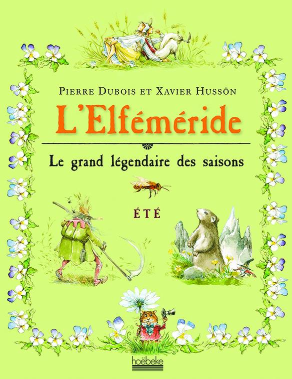 L'Elféméride, Le grand légendaire des saisons. Eté