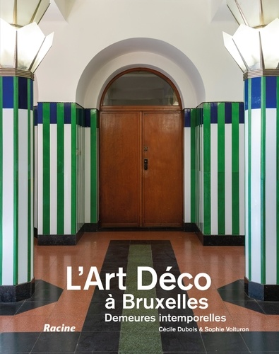 L'Art Déco à Bruxelles. Intérieurs intemporels