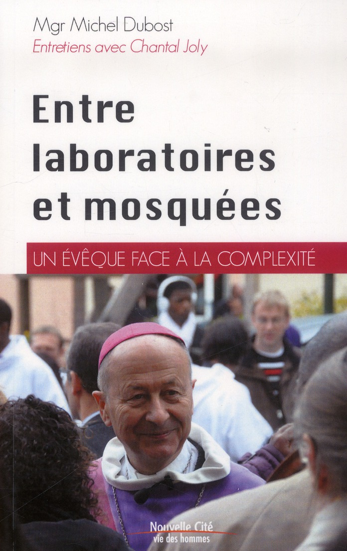 Entre laboratoires et mosquées. Un évêque face à la complexité