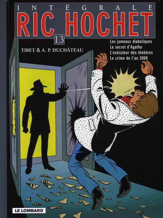 Ric Hochet l'Intégrale Tome 13 : Les jumeaux diaboliques ; Le secret d'Agatha ; L'exécuteur des ténè