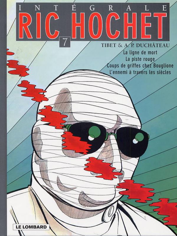 Intégrale Ric Hochet Tome 7 : La ligne de mort ; La piste rouge ; Coups de griffes chez Bouglione ;
