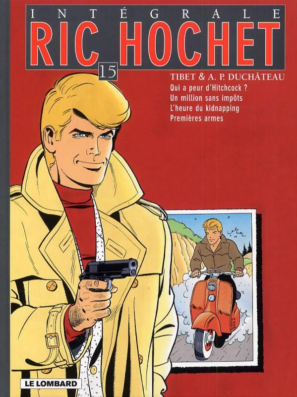 Ric Hochet l'Intégrale Tome 15 : Qui a peur d'Hitchcock ?, Un million sans impôts, L'heure du kidnap