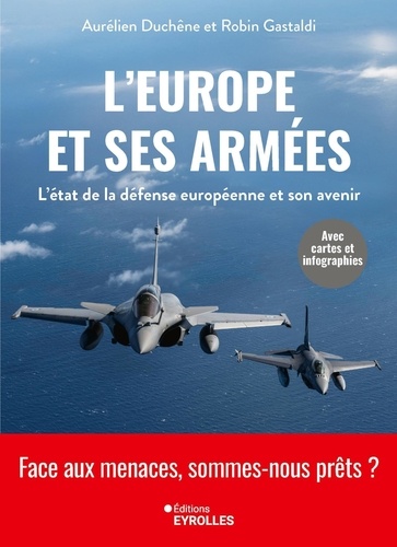 L'Europe et ses armées. L'état de la défense européenne et son avenir