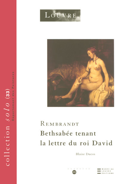 Bethsabée tenant la lettre du roi David. Rembrandt