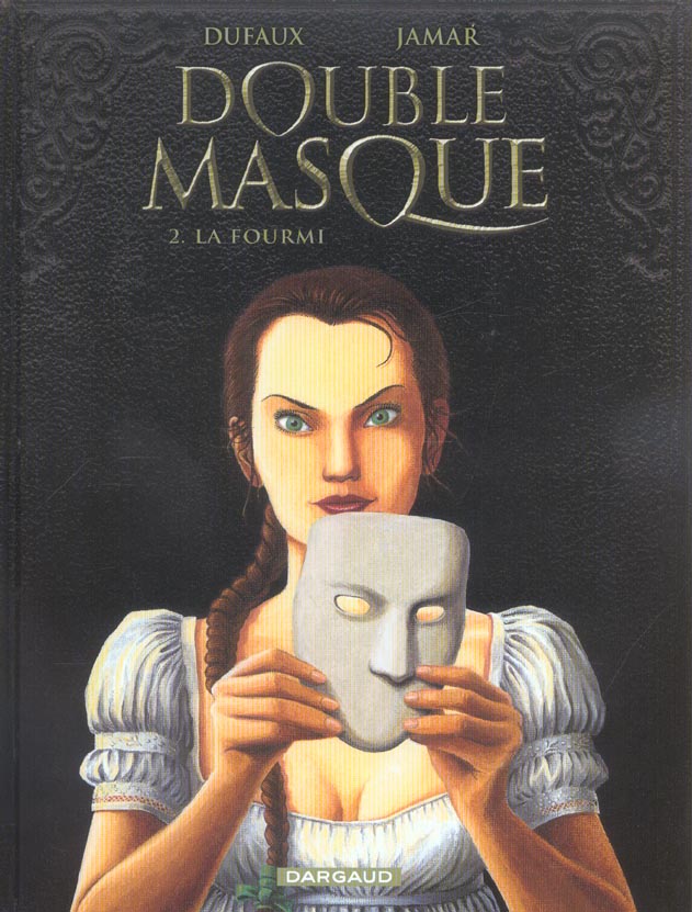 Double masque Tome 2 : La Fourmi