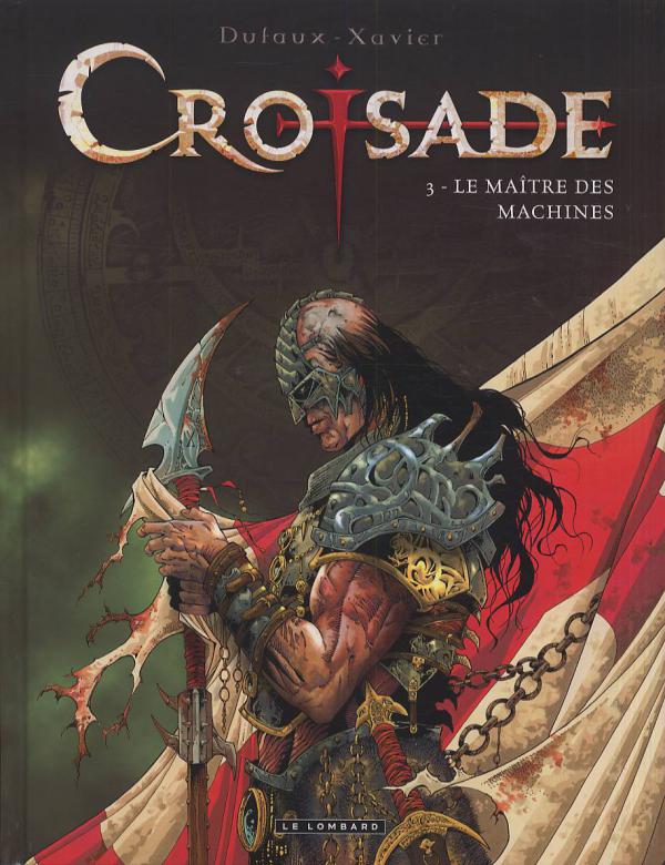 Croisade Tome 3 : Le maître des machines