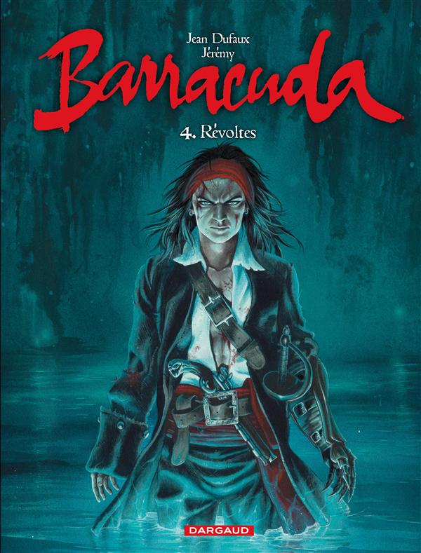 Barracuda Tome 4 : Révoltes. Couverture bleue