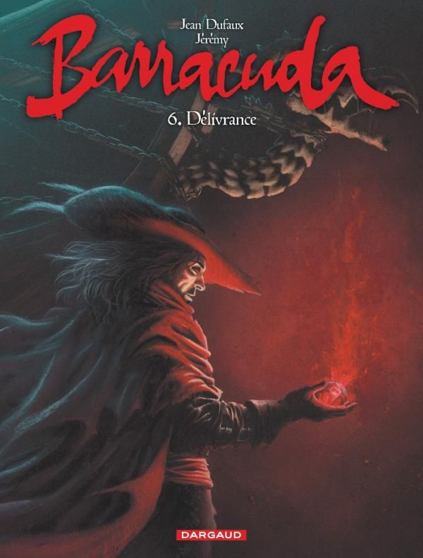 Barracuda Tome 6 : Délivrance