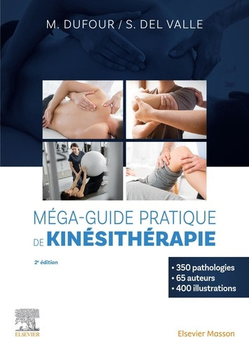 Méga-guide pratique de kinésithérapie. 2e édition