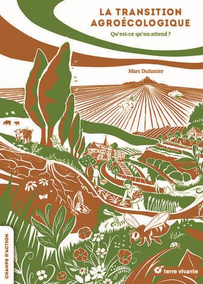 La transition agroécologique. Qu'est-ce qu'on attend ?