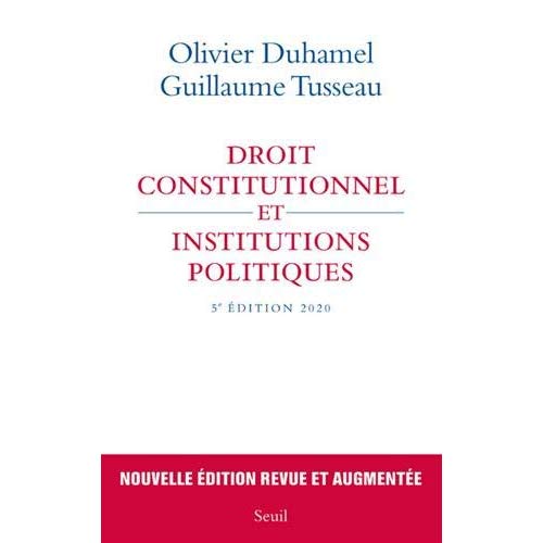 Droit constitutionnel et institutions politiques. 5e édition revue et augmentée