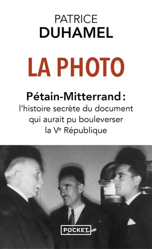 La photo. Pétain-Mitterrand : l'histoire secrète du document [...]