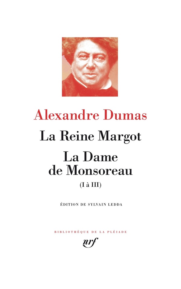 La Reine Margot ; La Dame de Monsoreau (I à III)