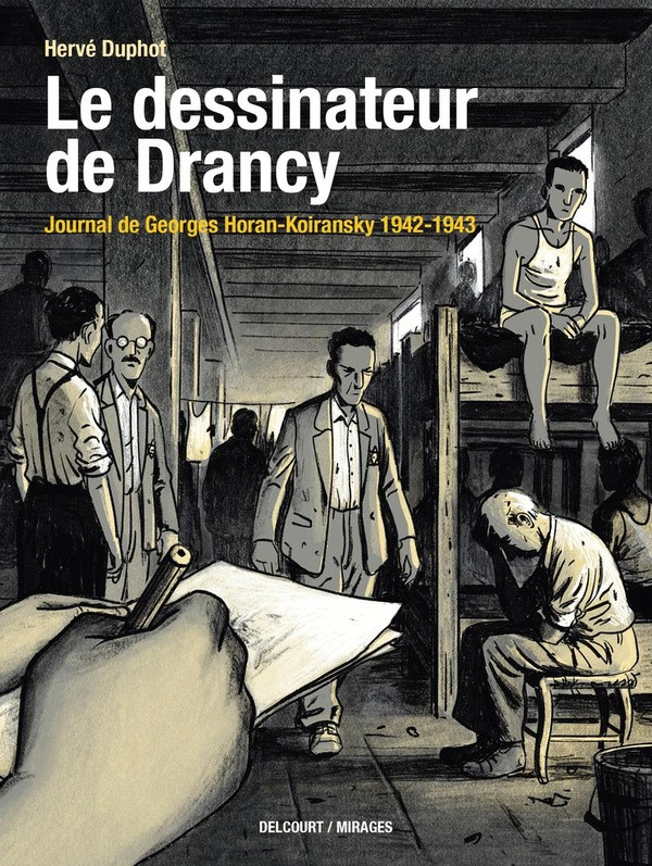 Le dessinateur de Drancy. Journal de Georges Horan-Koiransky, 1942-1943