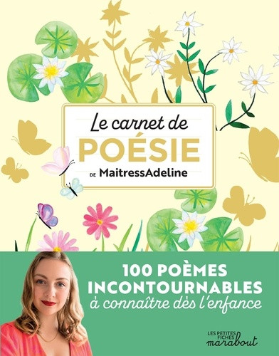 Le carnet de poésie de MaitressAdeline. 100 poèmes incontournables à connaître dès l'enfance