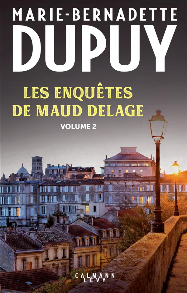Les enquêtes de Maud Delage Intégrale Tome 2 : Les Croix de la pleine lune ; Drame à Bouteville