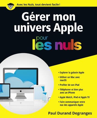 Gérer mon univers Apple pour les nuls