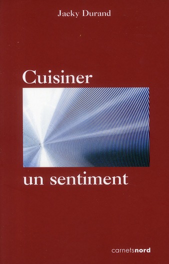 Cuisiner, un sentiment