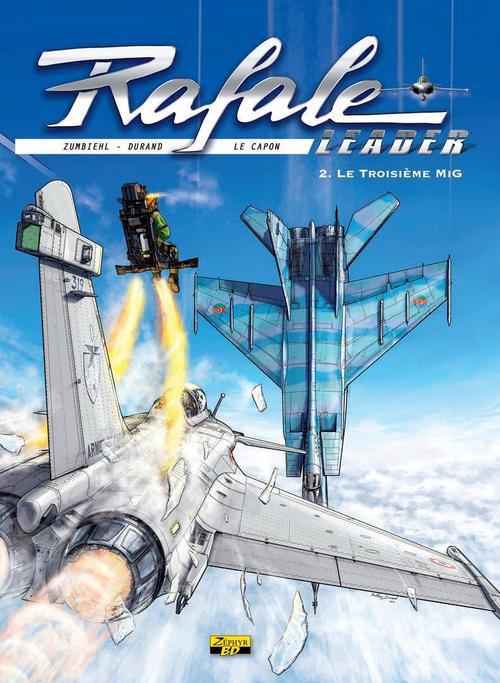 Rafale leader Tome 2 : Le troisième MIG