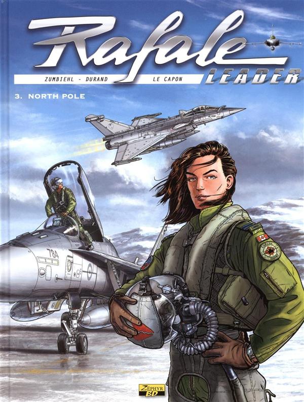 Rafale leader Tome 3 : North Pole