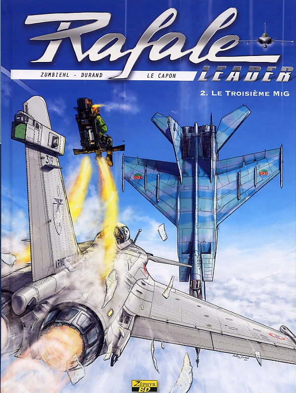 Rafale leader Tome 2 : Le Troisième Mig