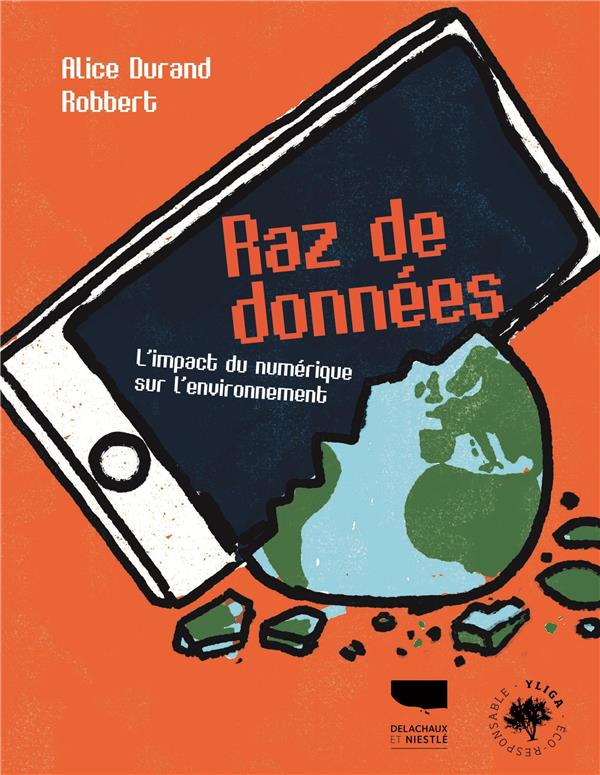 Raz de données. L'impact du numérique sur l'environnement