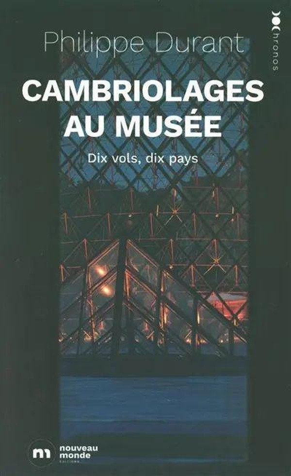 Cambriolages au musée. 10 vols 10 pays