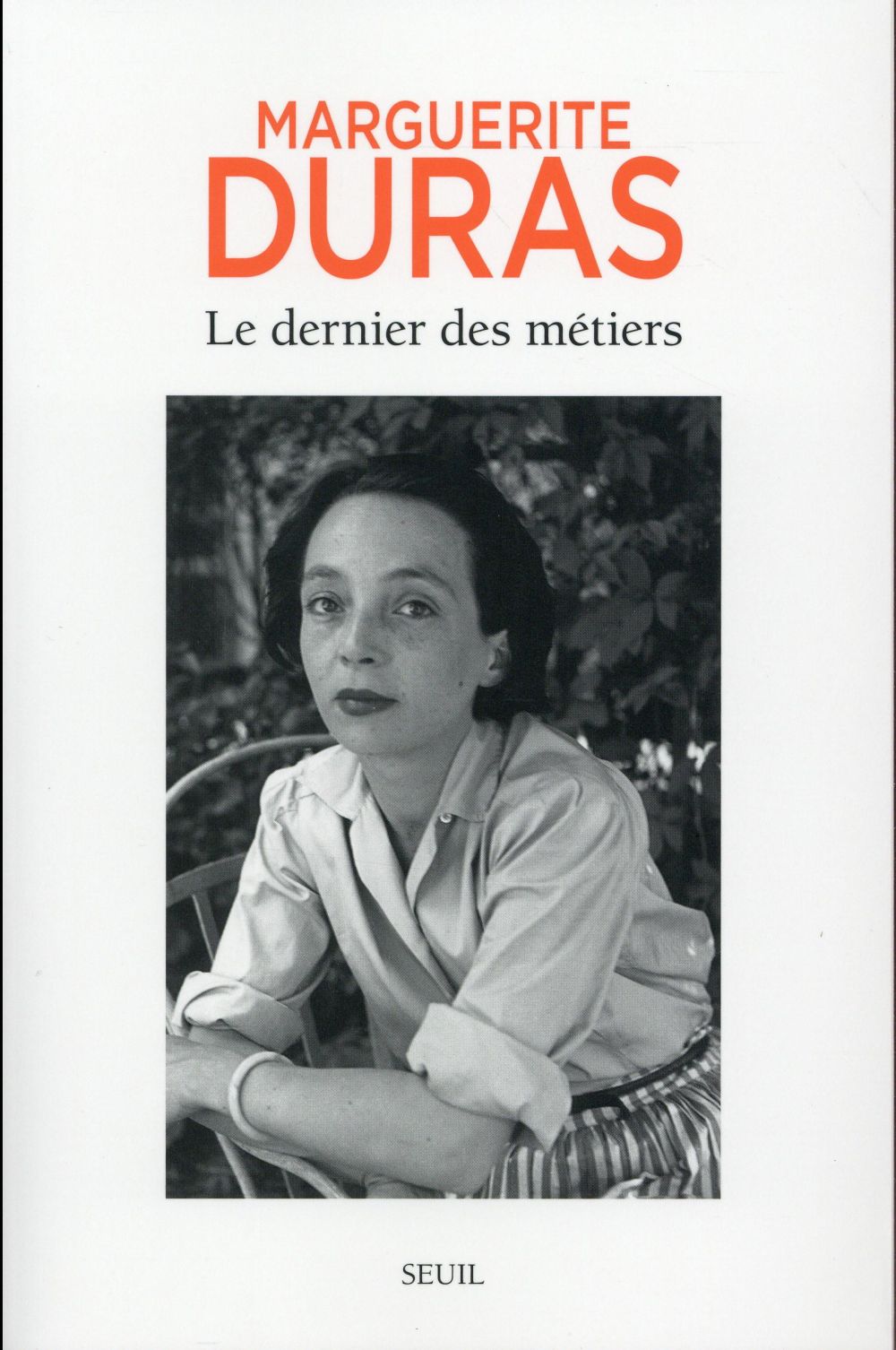 Le dernier des métiers. Entretiens 1962-1991